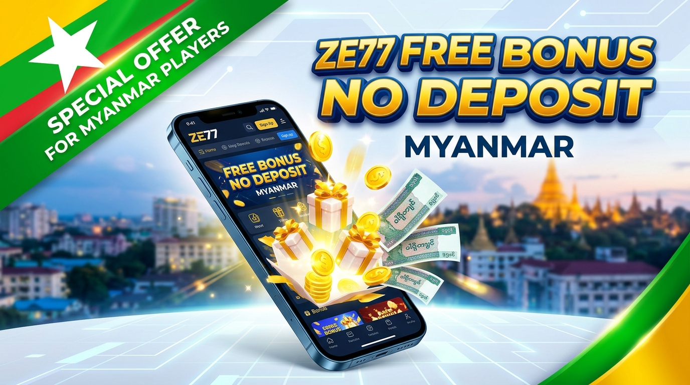 ZE77 တွင် ရရှိနိုင်သော အခမဲ့ ဘောနပ်စ် အမျိုးအစားများ